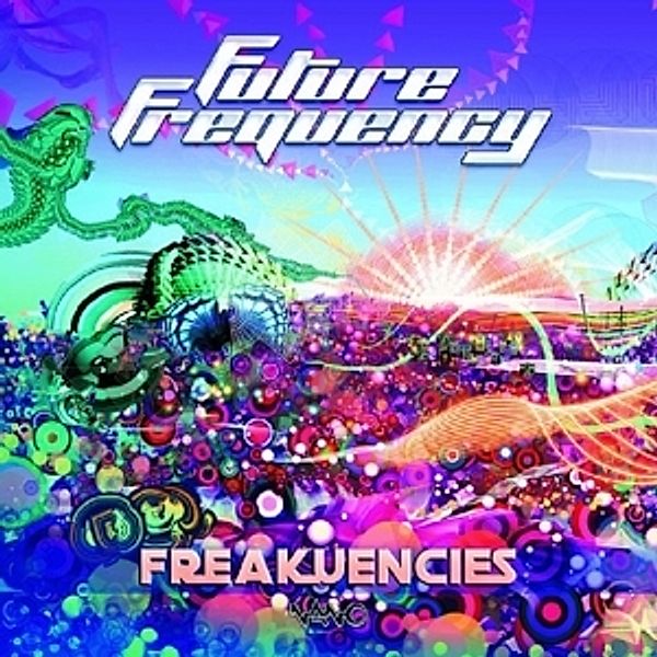 Freakuencies, Future Frequency