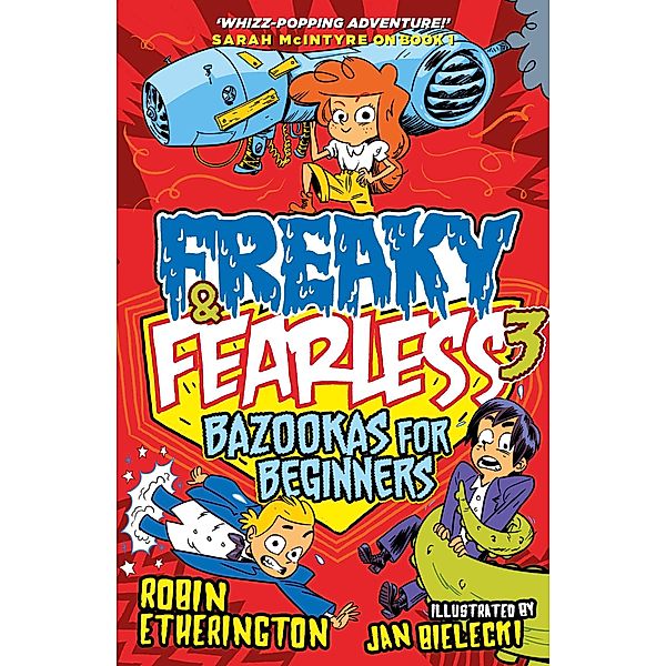 Freaky and Fearless: Bazookas for Beginners / Freaky and Fearless Bd.3, Robin Etherington