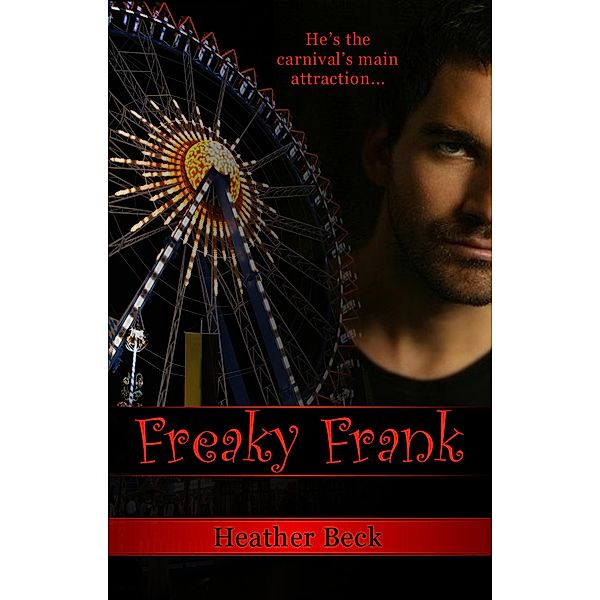 Freaky Frank (Legends Unleashed, #2), Heather Beck