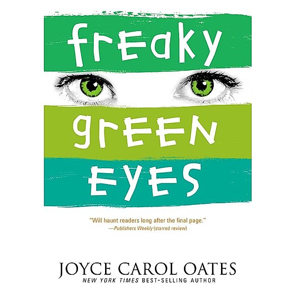 Freaky Green Eyes, Joyce Carol Oates