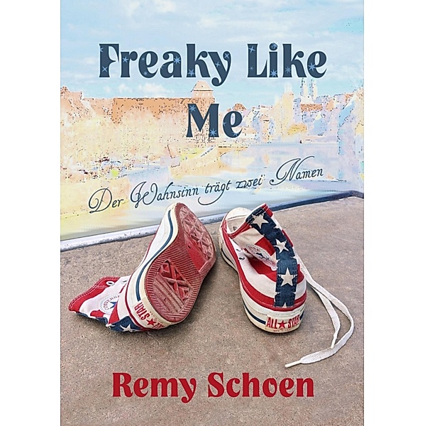 Freaky Like Me, Remy Schoen