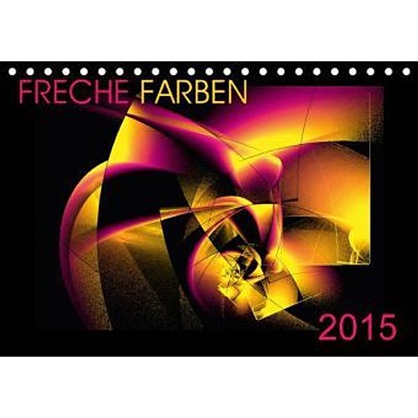 FRECHE FARBEN 2015 (Tischkalender 2015 DIN A5 quer), Maria A.Magri