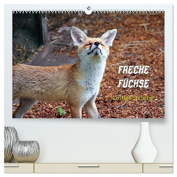 Freche Füchse - lustige Sprüche (hochwertiger Premium Wandkalender 2024 DIN A2 quer), Kunstdruck in Hochglanz, Peter Kersten