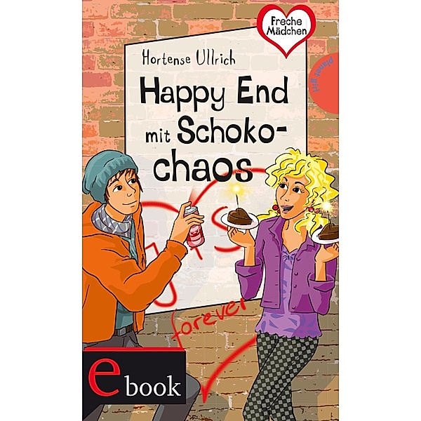 Freche Mädchen - freche Bücher!: Happy End mit Schokochaos / Freche Mädchen - freche Bücher, Hortense Ullrich