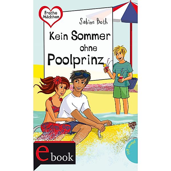 Freche Mädchen - freche Bücher!: Kein Sommer ohne Poolprinz / Freche Mädchen - freche Bücher, Sabine Both