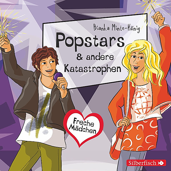 Freche Mädchen - Freche Mädchen: Popstars & andere Katastrophen, Bianka Minte-König