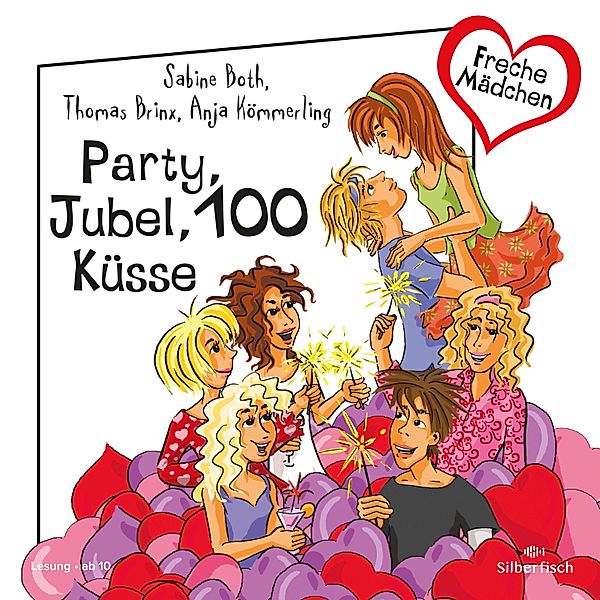 Freche Mädchen - Party, Jubel, 100 Küsse Hörbuch Download