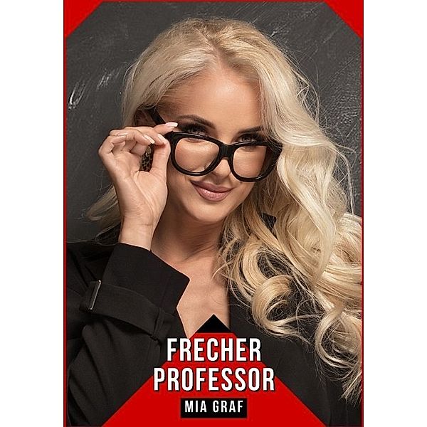 Frecher Professor, Mia Graf