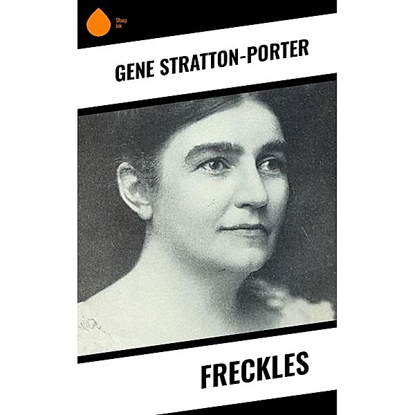 Freckles, Gene Stratton-Porter