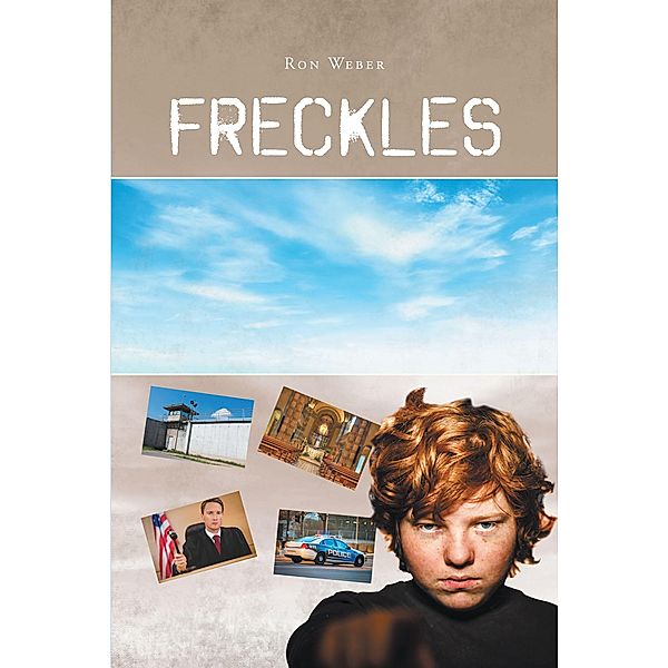 Freckles / Page Publishing, Inc., Ron Weber