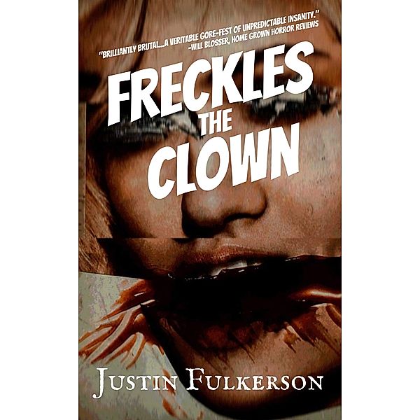 Freckles the Clown, Justin Fulkerson