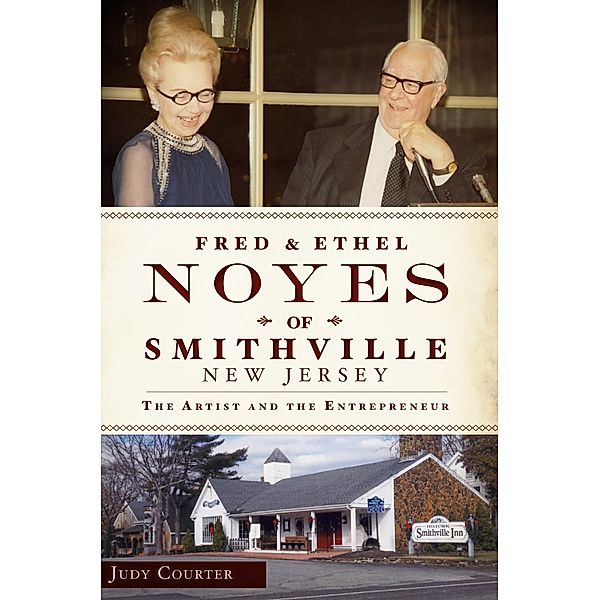 Fred and Ethel Noyes of Smithville, New Jersey, Judy Courter