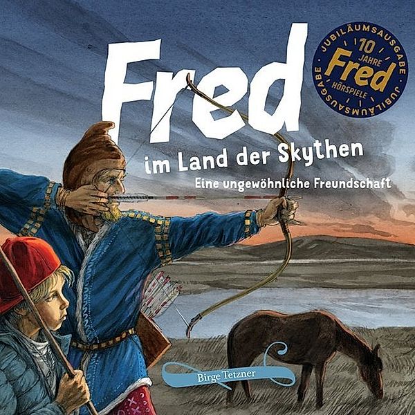 Fred im Land der Skythen,1 Audio-CD, Birge Tetzner