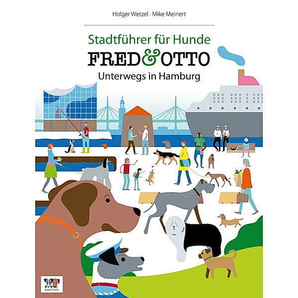 FRED & OTTO / FRED & OTTO, Unterwegs in Hamburg, Holger Wetzel, Mike Meinert