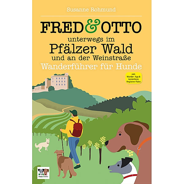 FRED & OTTO unterwegs im Pfälzer Wald und an der Weinstraße, Susanne Rohmund