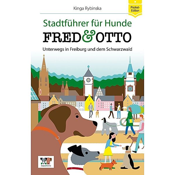 FRED & OTTO unterwegs in Freiburg und dem Schwarzwald, Kinga Rybinska