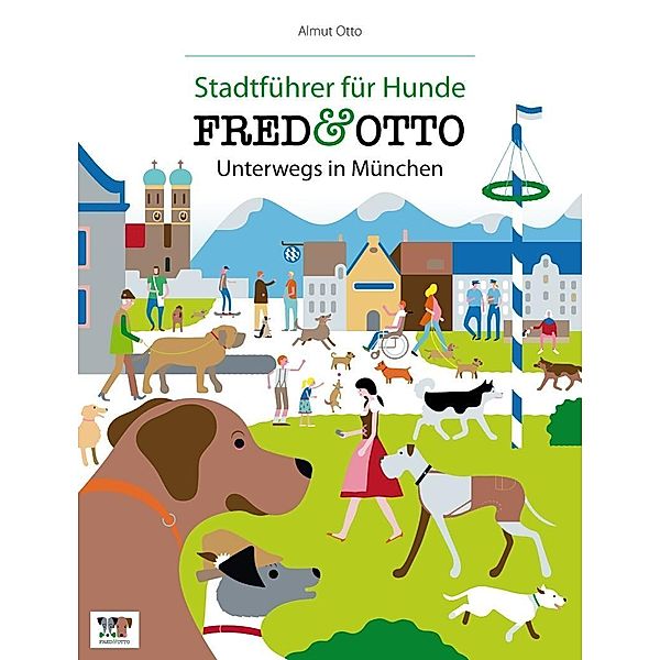 FRED & OTTO, Unterwegs in München, Almut Otto