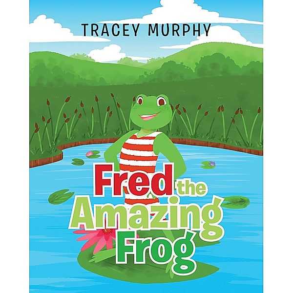 Fred the Amazing Frog, Tracey Murphy