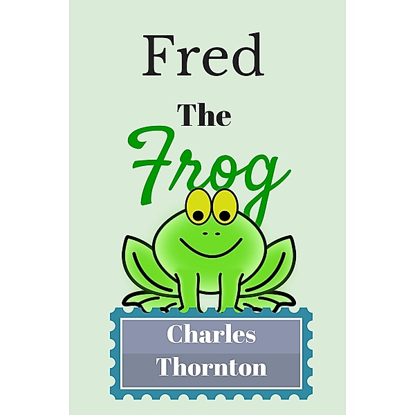 Fred the Frog, Charles Thornton