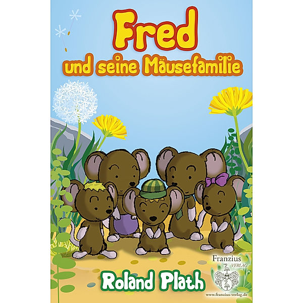 Fred und seine Mäusefamilie, Roland Plath