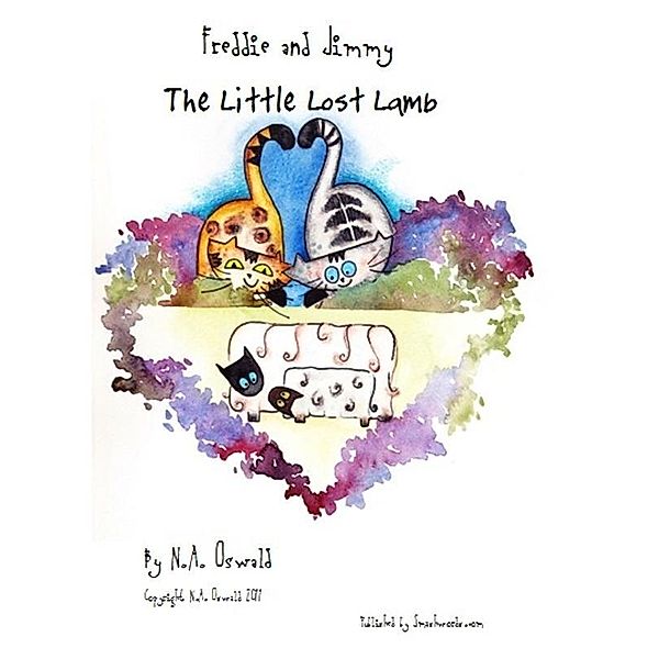 Freddie and Jimmy Story: The Little Lost Lamb - Picture Book / N.A. Oswald, N. A. Oswald