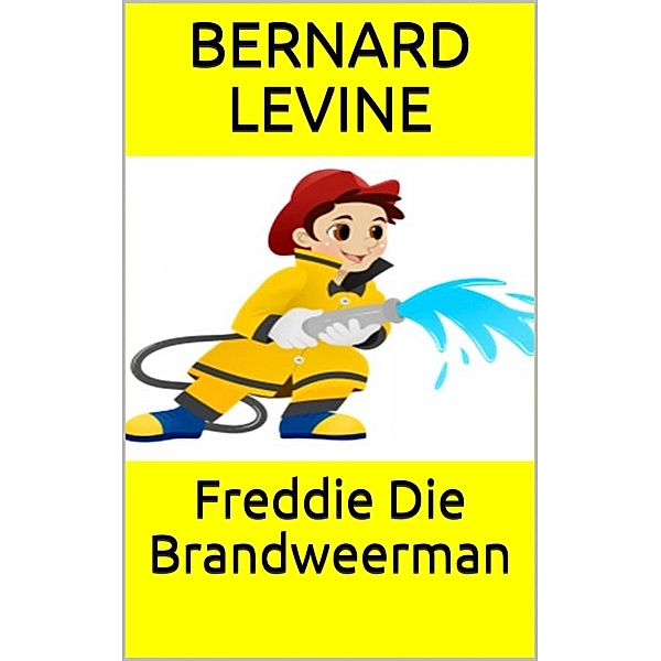 Freddie Die Brandweerman, Bernard Levine