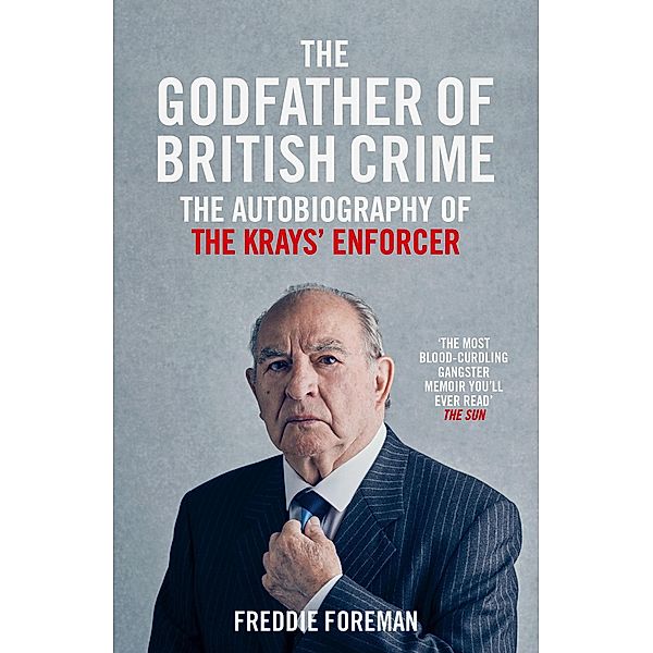 Freddie Foreman - The Godfather of British Crime, Freddie Foreman