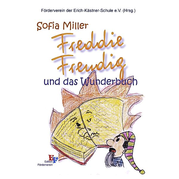 Freddie Freudig und das Wunderbuch, Sofia Miller