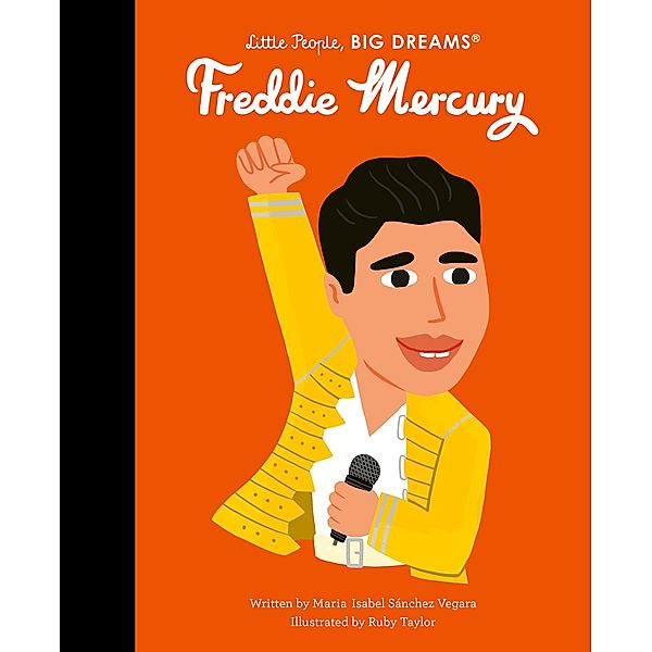 Freddie Mercury / Little People, BIG DREAMS, Maria Isabel Sanchez Vegara
