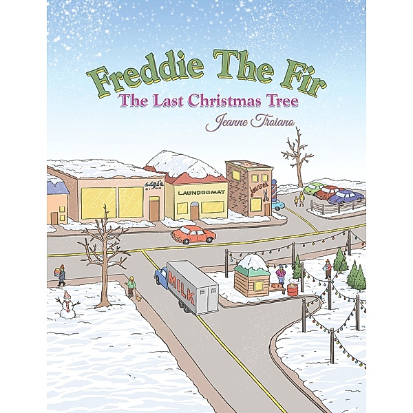 Freddie the Fir the Last Christmas Tree