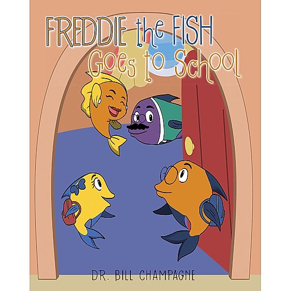 Freddie the Fish Goes to School, Bill Champagne