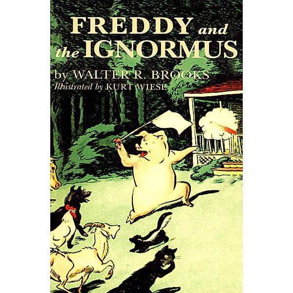 Freddy and the Ignormus / Freddy the Pig, Walter R. Brooks