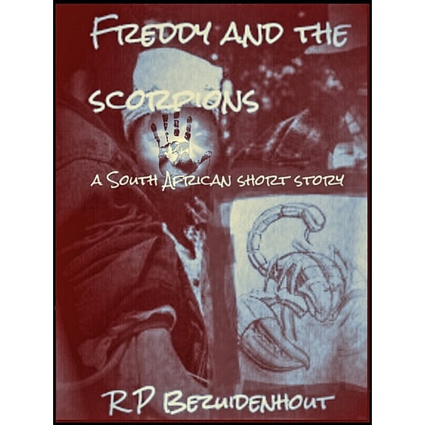 Freddy And The Scorpions, R.P. Bezuidenhout