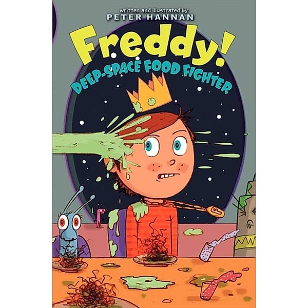 Freddy! Deep-Space Food Fighter / Freddy! Bd.2, Peter Hannan