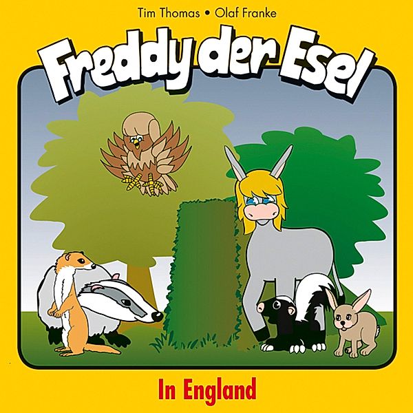Freddy der Esel - 22 - 22: In England, Tim Thomas, Olaf Franke