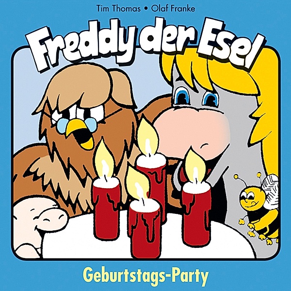 Freddy der Esel - 4 - 04: Geburtstags-Party, Tim Thomas, Olaf Franke