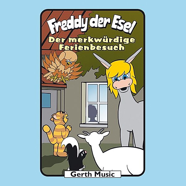 Freddy der Esel - 46 - 46: Der merkwürdige Ferienbesuch, Tim Thomas, Olaf Franke