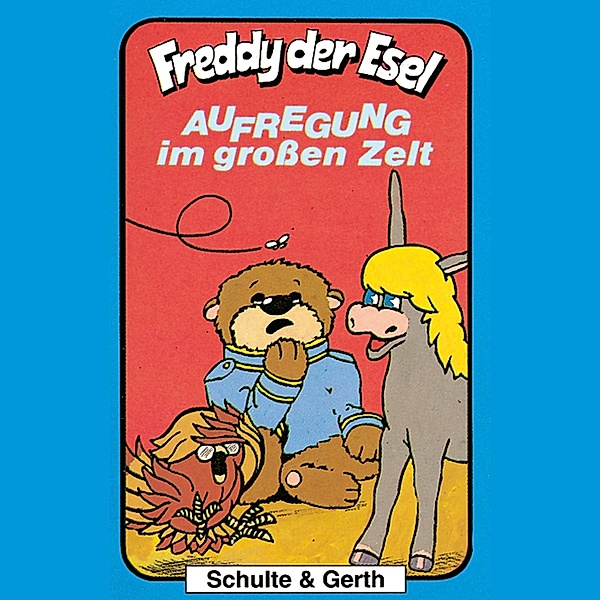 Freddy der Esel - 7 - 07: Aufregung im grossen Zelt, Tim Thomas, Olaf Franke