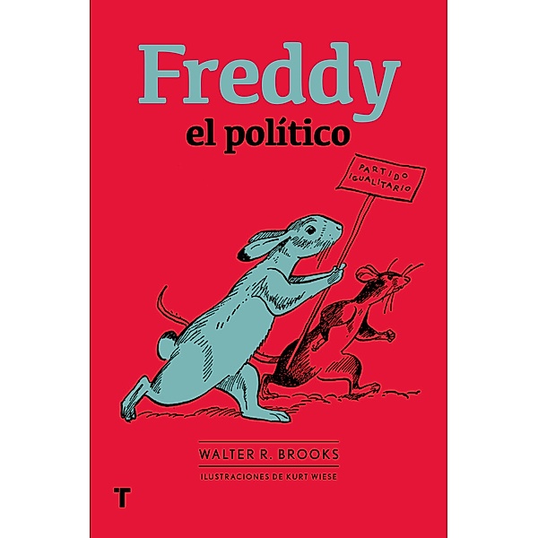 Freddy el político / El Cuarto de las Maravillas, Walter R. Brooks