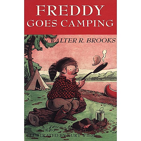 Freddy Goes Camping / Freddy the Pig, Walter R. Brooks