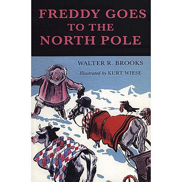 Freddy Goes to the North Pole, Walter R. Brooks