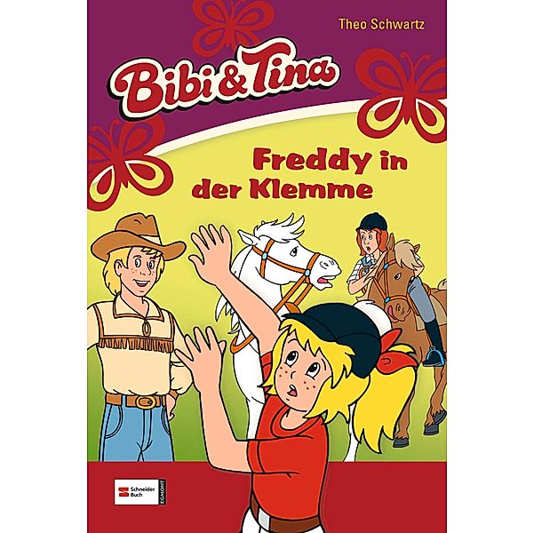 Freddy in der Klemme / Bibi & Tina Bd.33, Theo Schwartz