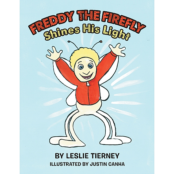 Freddy the Firefly Shines His Light, Leslie Tierney