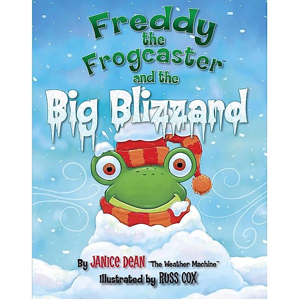 Freddy the Frogcaster and the Big Blizzard, Janice Dean