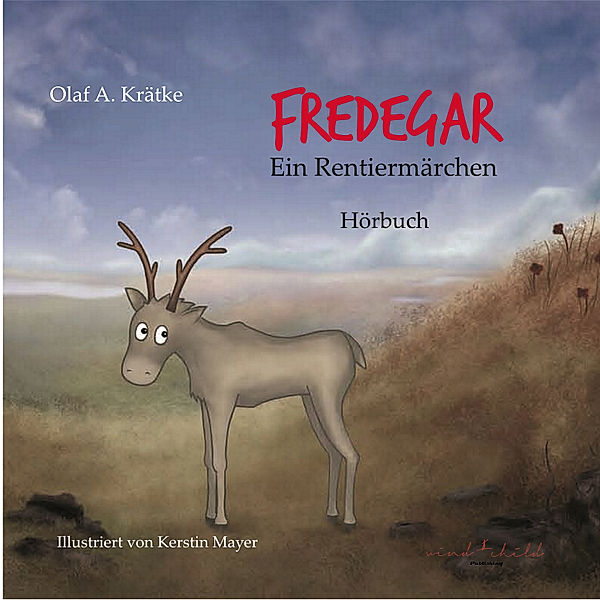 Fredegar, ein Rentiermärchen, Olaf Krätke