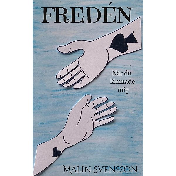 FREDÈN / FREDÉN Bd.2, Malin Svensson
