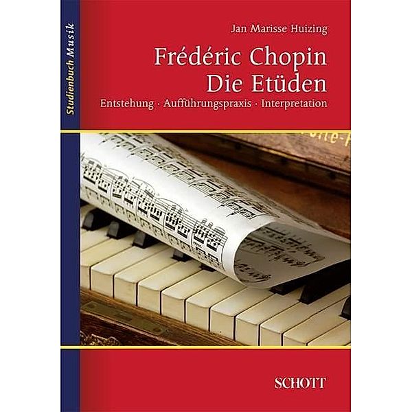 Frédéric Chopin. Die Etüden, Jan Marisse Huizing