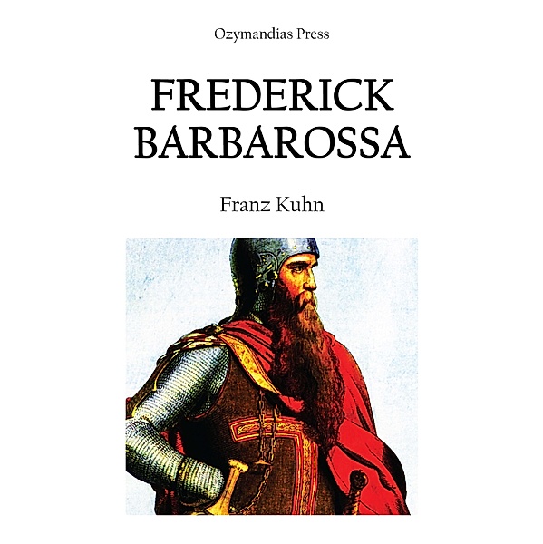 Frederick Barbarossa, Franz Kuhn