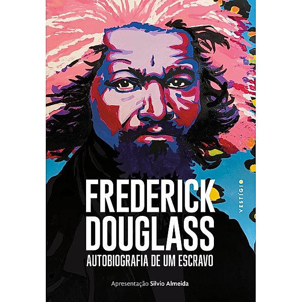 Frederick Douglass: Autobiografia de um escravo, Frederick Douglass