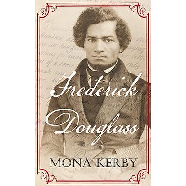 Frederick Douglass / Kerby, Ramona, Mona Kerby